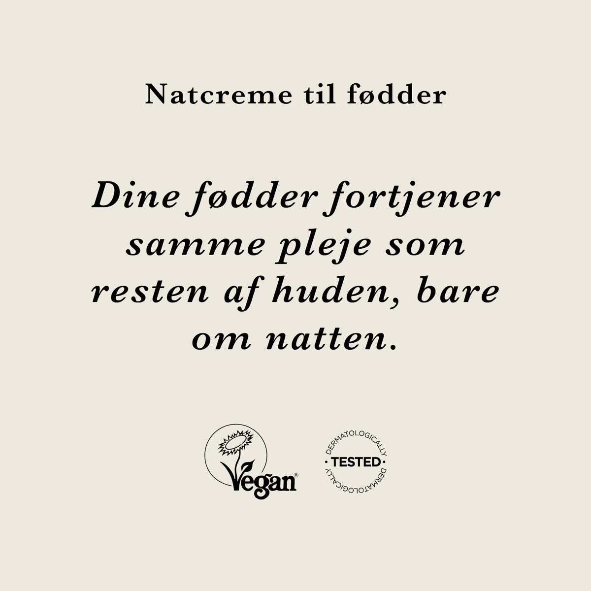 Natcreme Til Fødder — Vores Natcreme Til Fødder fugter, køler og blødgør, højt indhold af mælkesyre og carbamid og fjerner hård hud.