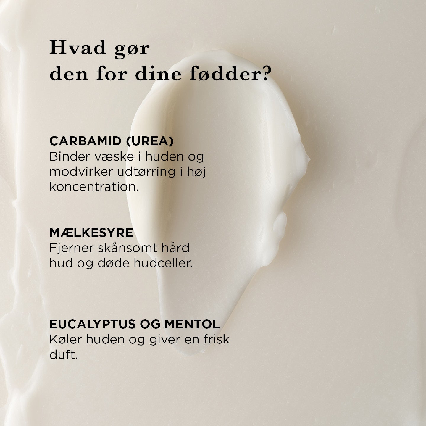 Natcreme Til Fødder — Vores Natcreme Til Fødder fugter, køler og blødgør, højt indhold af mælkesyre og carbamid og fjerner hård hud.
