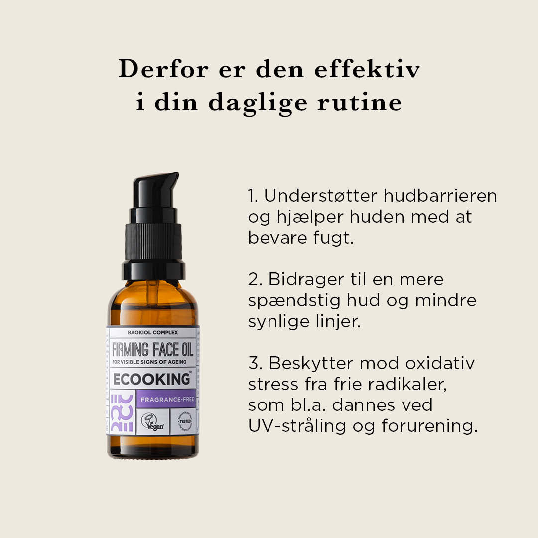 Sådan virker Firming Face Oil: understøtter hudbarrieren, giver mere spændstig hud og beskytter mod oxidativt stress