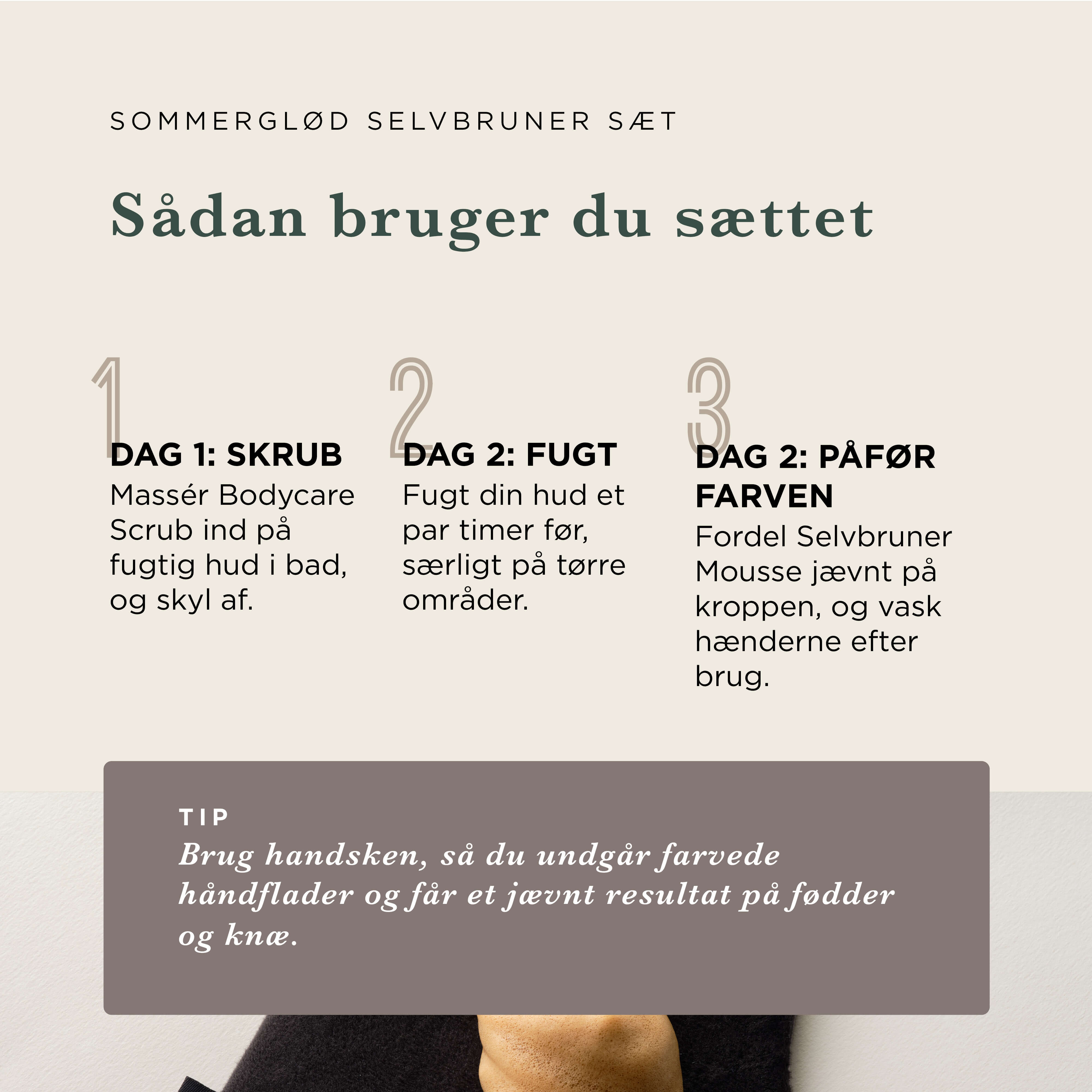 Sommerglød Selvbruner Sæt — Vil du have en naturlig sommerglød hele året? Tre produkter der sammen giver dig en jævn, smuk kulør uden striber.