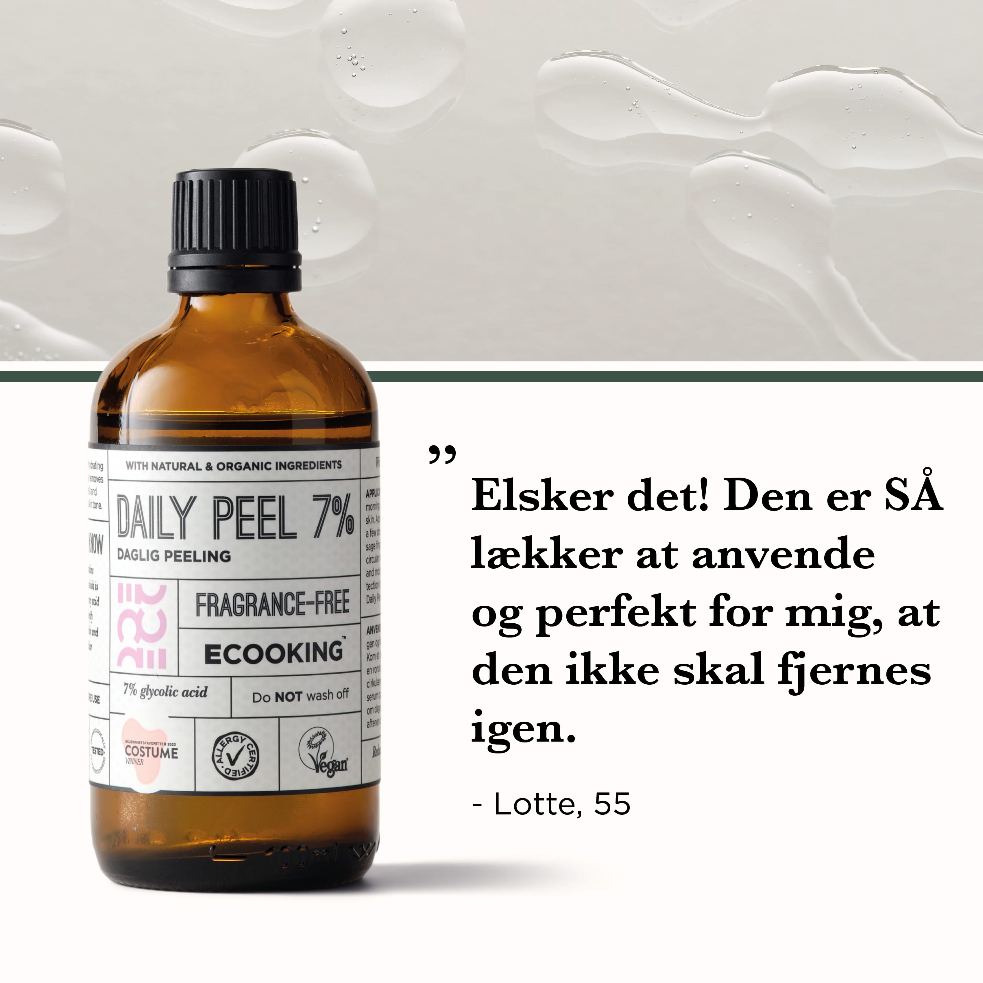 Daily Peel — Vores Daily Peel giver daglig eksfoliering med 7 % glykolsyre, reducerer synligheden af fine linjer, urenheder og store porer og giver en mere jævn og ensartet hudtone.
