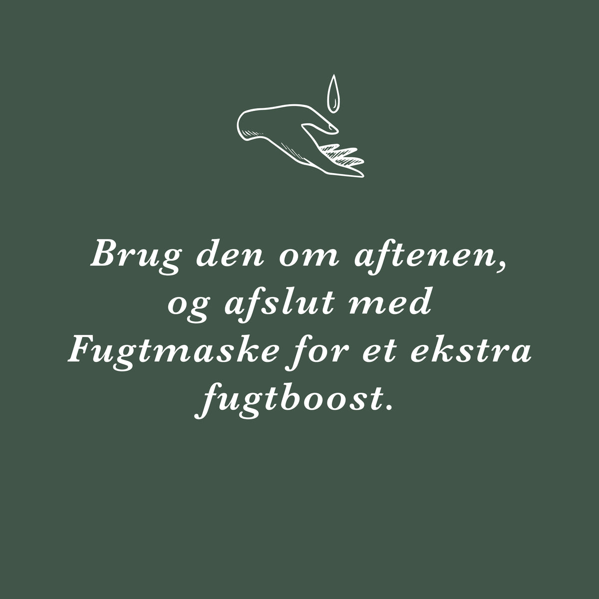Brug den om aftenen, og afslut med Fugtmaske for et ekstra fugtboost – Tina Søgaard, stifter af ECOOKING