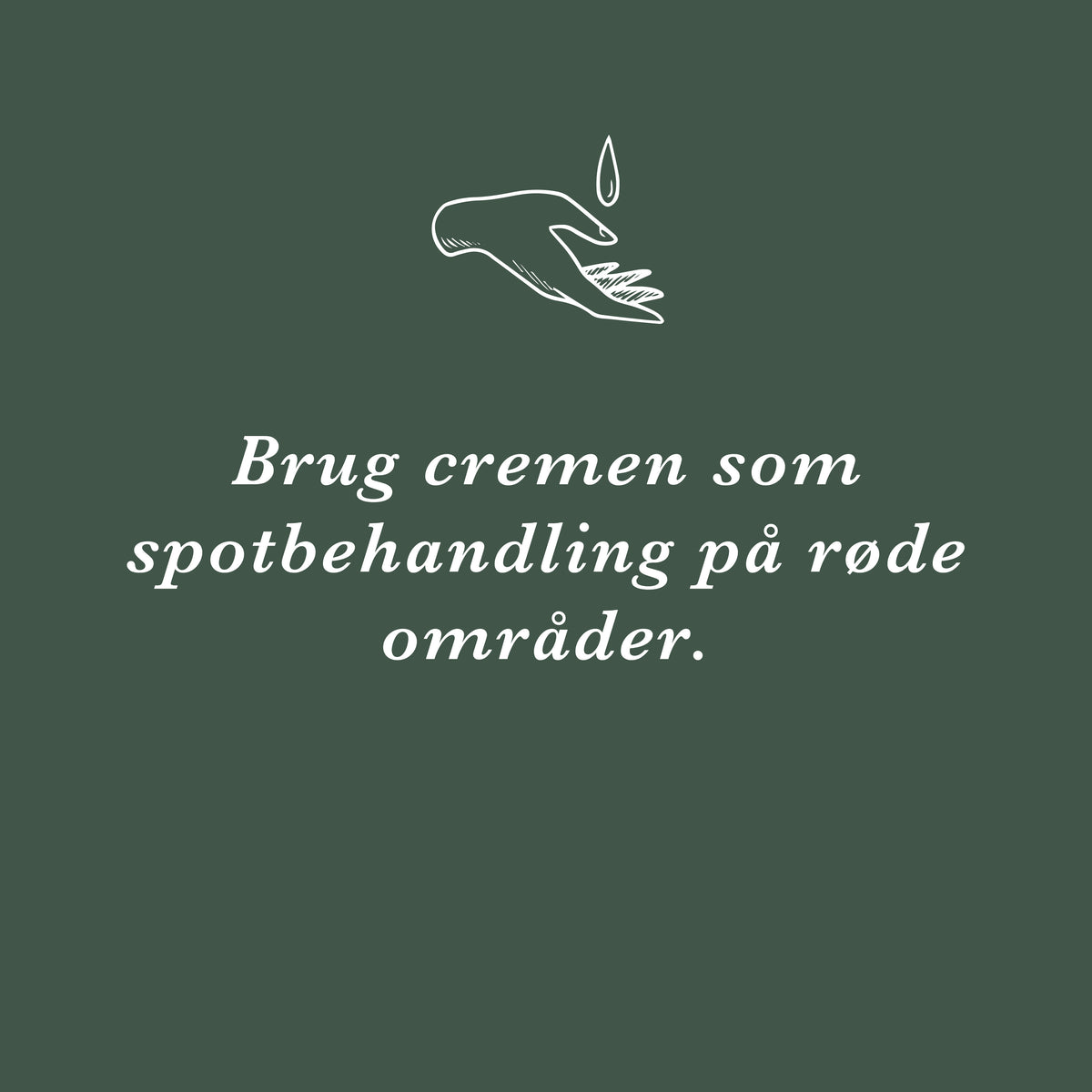 Tip: brug cremen som spotbehandling på røde områder