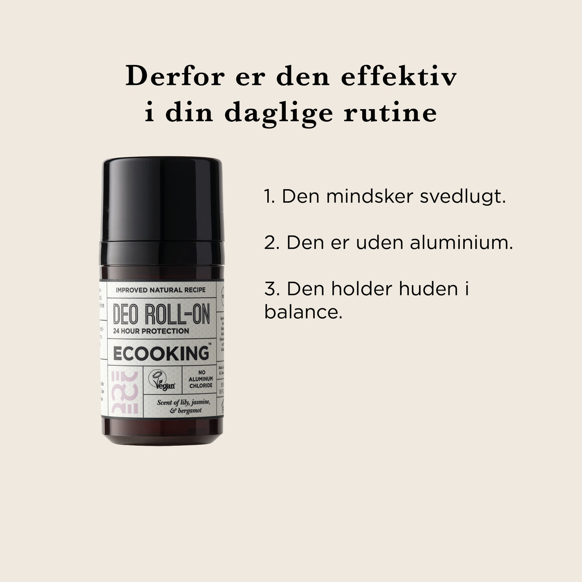 Derfor er den effektiv i din daglige rutine: den mindsker svedlugt, den er uden aluminium, og den holder huden i balance