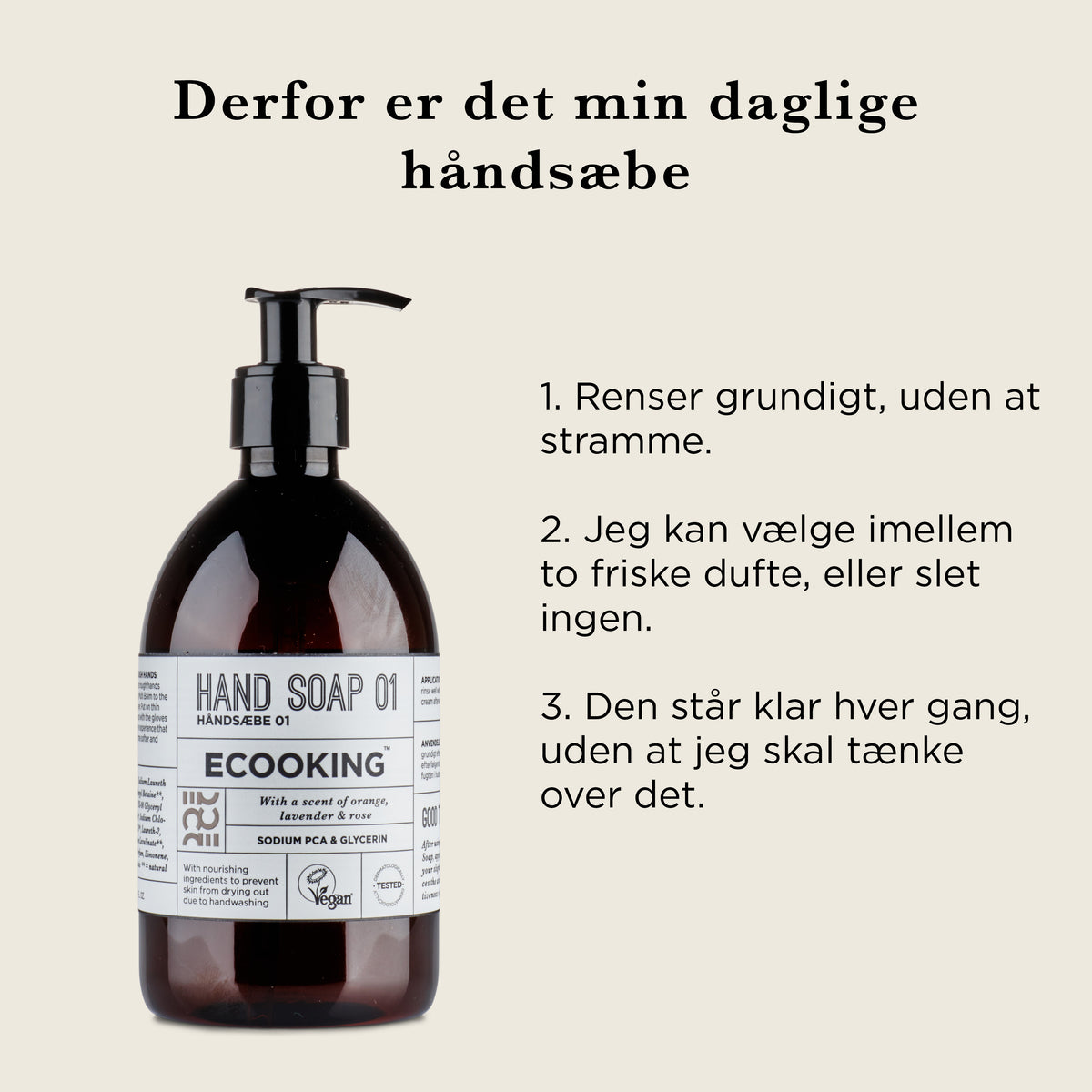 Derfor er det min daglige håndsæbe: renser grundigt uden at stramme, to friske dufte eller ingen duft, og den står klar hver gang