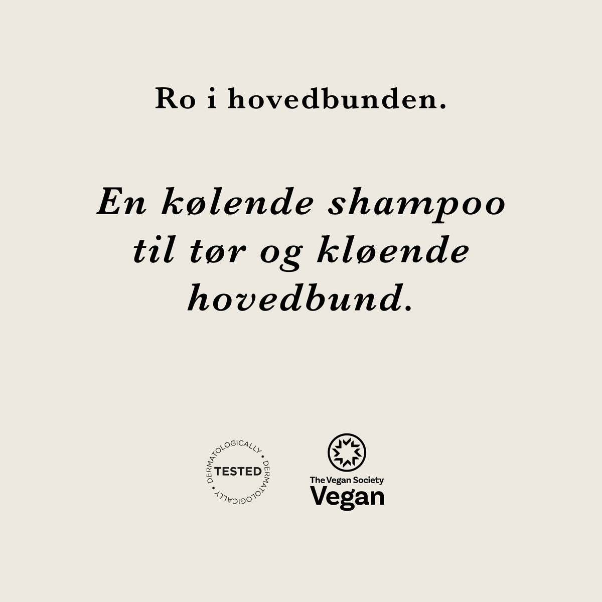 Multi Shampoo: ro i hovedbunden. En kølende shampoo til tør og kløende hovedbund. Dermatologisk testet og vegansk