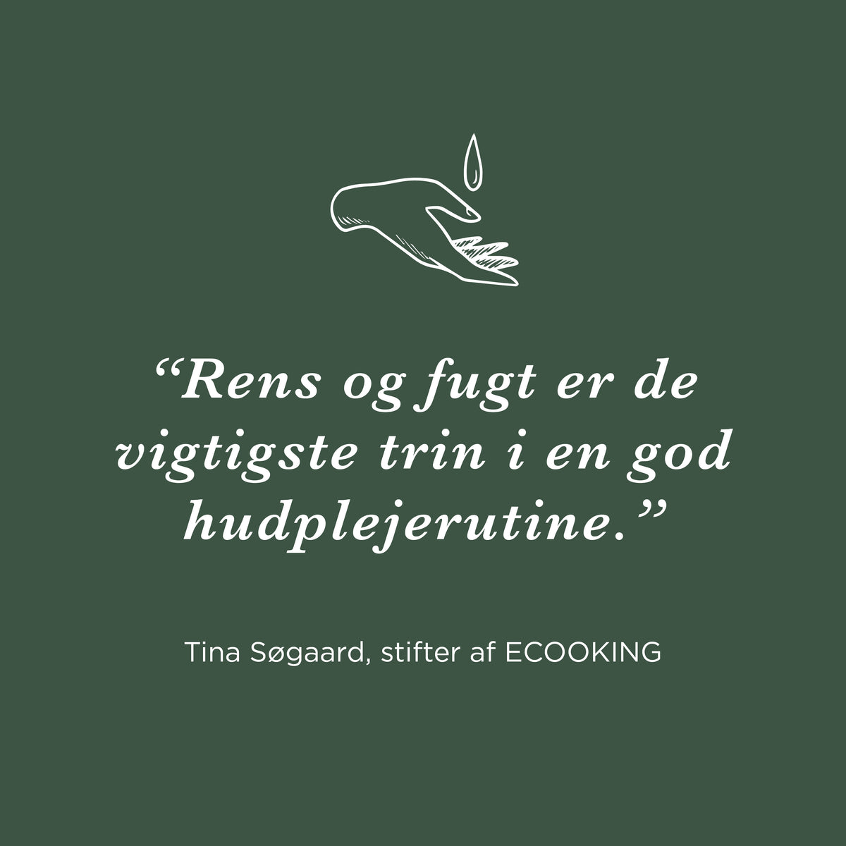 Rens og fugt er de vigtigste trin i en god hudplejerutine – Tina Søgaard, stifter af ECOOKING