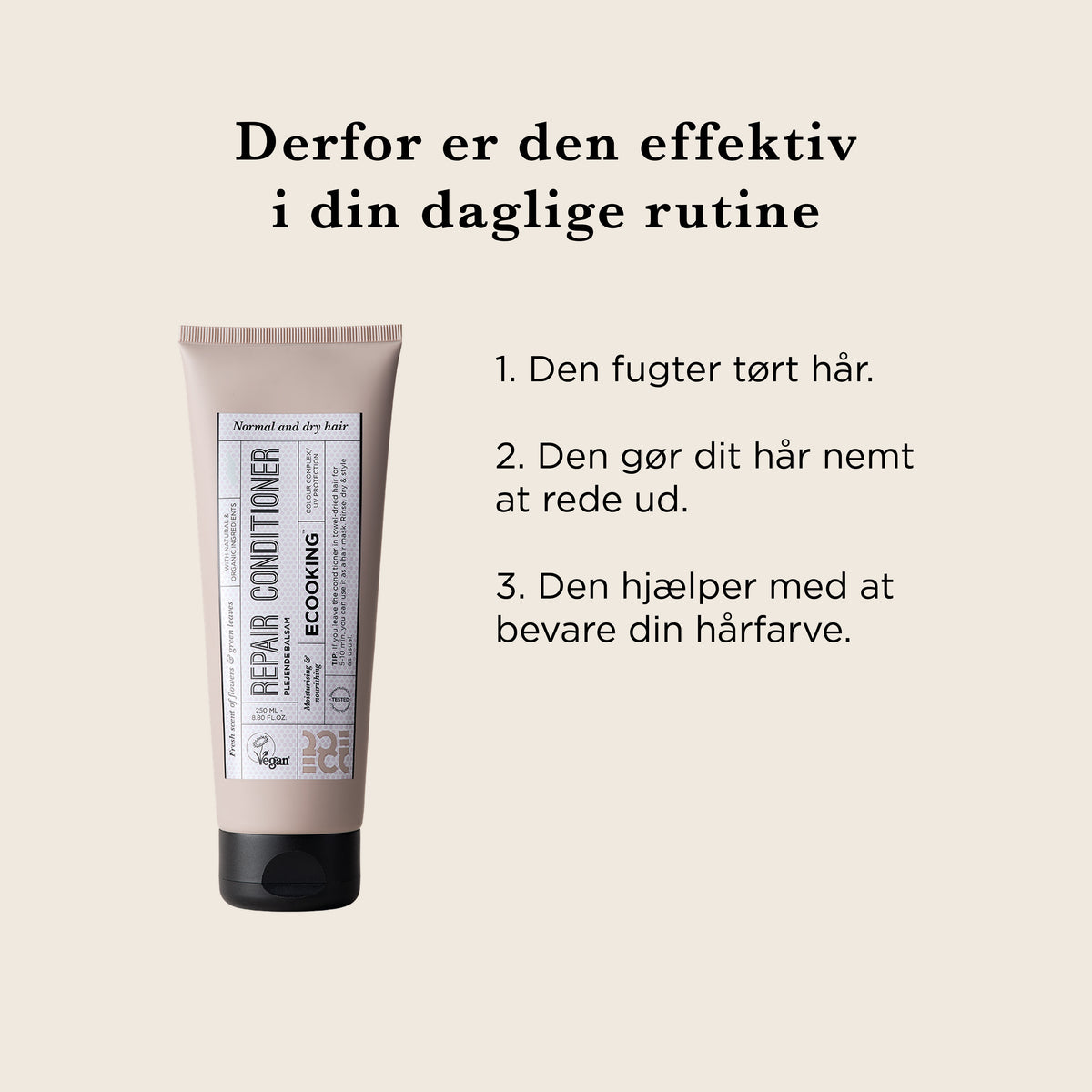 Derfor er den effektiv i din daglige rutine: den fugter tørt hår, den gør dit hår nemt at rede ud, og den hjælper med at bevare din hårfarve