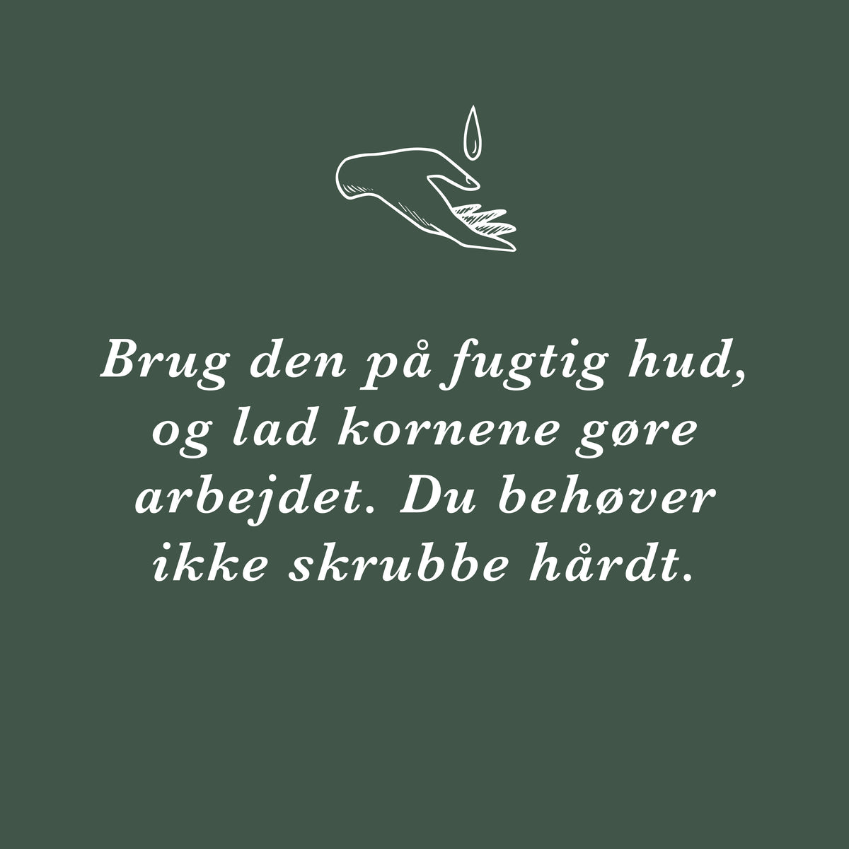 Brug den på fugtig hud, og lad kornene gøre arbejdet. Du behøver ikke skrubbe hårdt – Tina Søgaard, stifter af ECOOKING