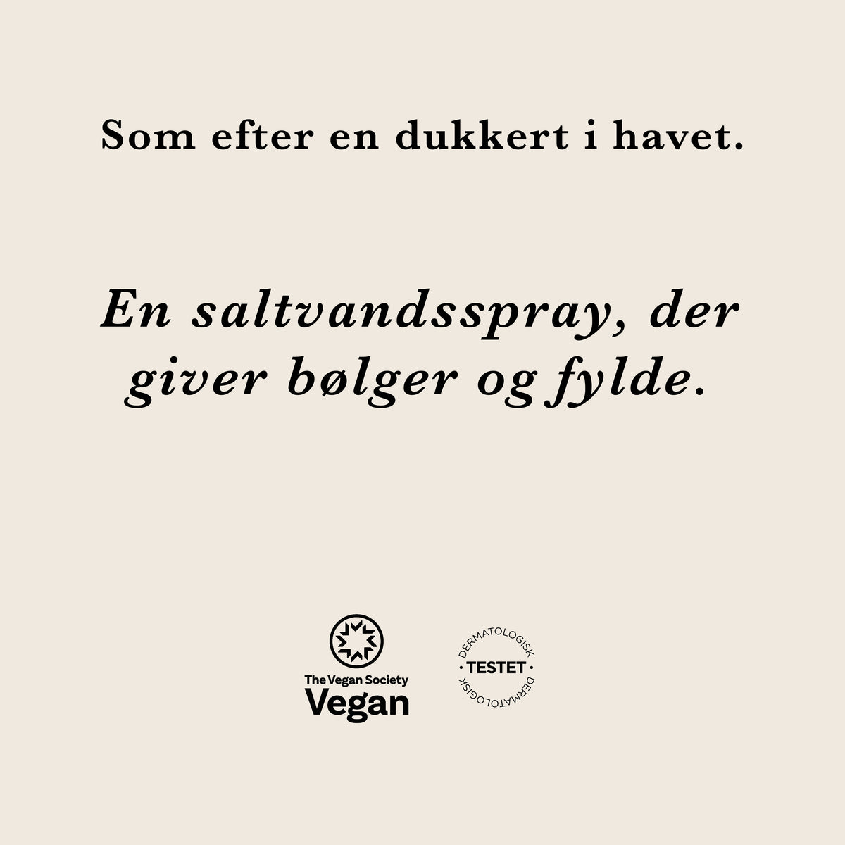 Som efter en dukkert i havet: en saltvandsspray, der giver bølger og fylde. Vegansk og dermatologisk testet