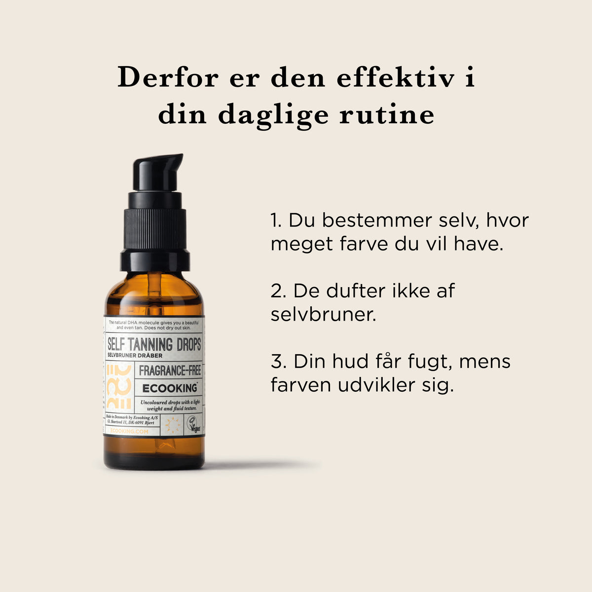Derfor er den effektiv i din daglige rutine: du bestemmer selv, hvor meget farve du vil have, de dufter ikke af selvbruner, og din hud får fugt, mens farven udvikler sig