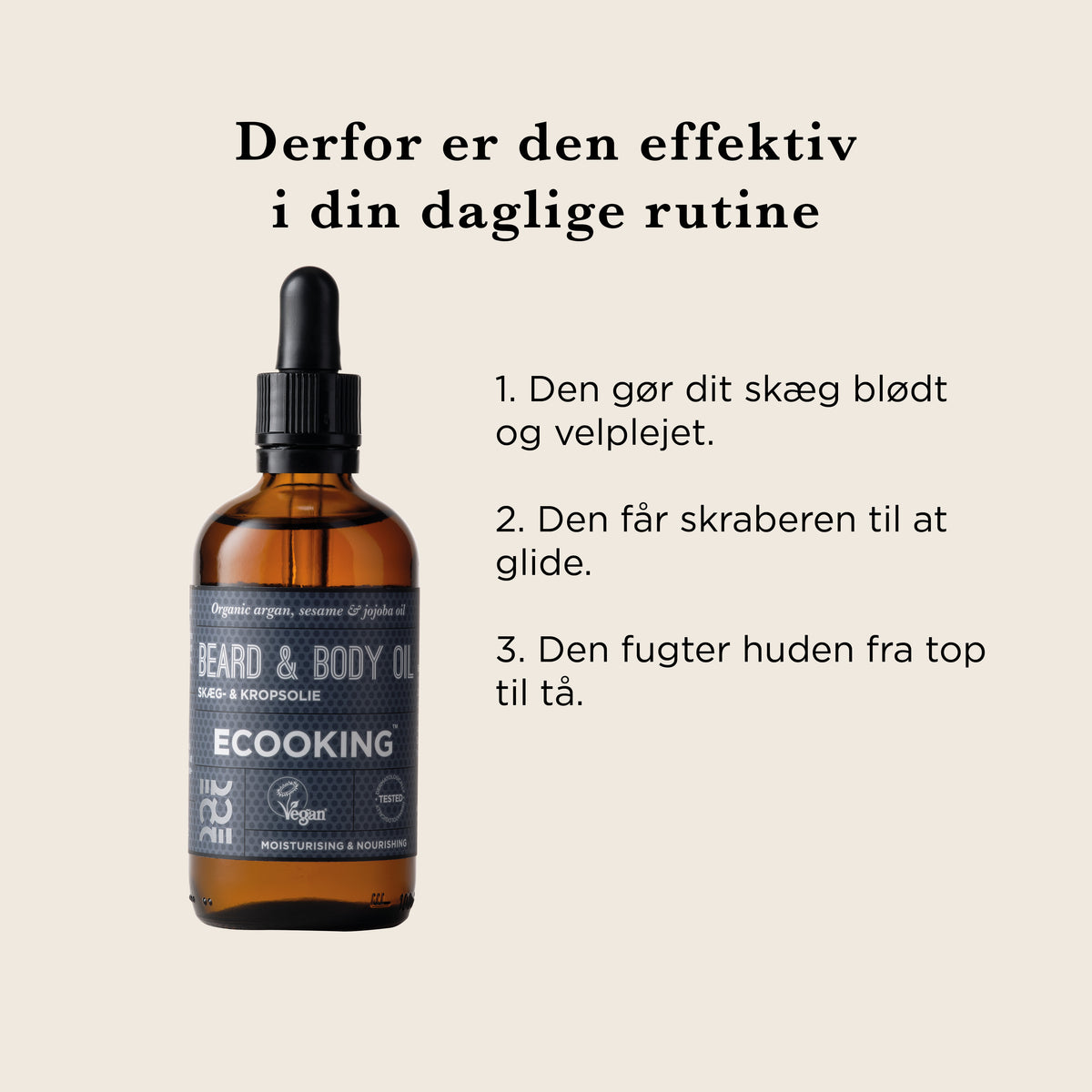 Derfor er den effektiv i din daglige rutine: den gør dit skæg blødt og velplejet, den får skraberen til at glide, og den fugter huden fra top til tå